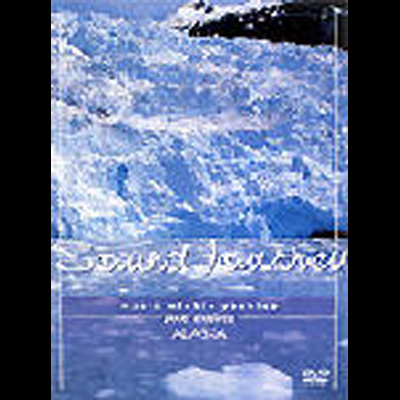 Sound Journey ミッキー吉野/アラスカ~Glacier and Forest~